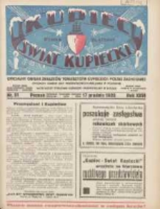 Kupiec-Świat Kupiecki; pisma złączone; oficjalny Organ Związku Towarzystw Kupieckich Polski Zachodniej; organ publikacyjny Izby Przemysłowo-Handlowej w Poznaniu; najstarszy tygodnik kupiecko przemysłowy w Polsce 1932.12.17 R.26 Nr51