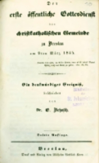 Der erste öffentliche Gottesdienst der christkatholischen Gemeinde zu Breslau am 9ten März 1845: Ein denkwürdiges Ereigniß beschrieben von Dr. O[ttomar] Behnsch