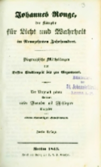 Johannes Ronge, der K&auml;mpfer f&uuml;r Licht und Wahrheit im neunzehnten Jahrhundert : Biographische Mittheilungen von dessen Studienzeit bis zur Gegenwart