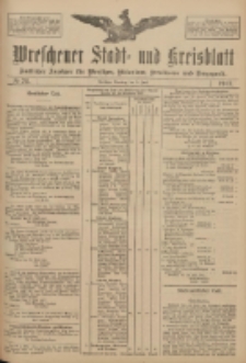 Wreschener Stadt und Kreisblatt: amtlicher Anzeiger f&uuml;r Wreschen, Miloslaw, Strzalkowo und Umgegend 1917.06.05 Nr74
