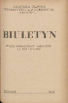 Biuletyn.Wykaz Ważniejszych Nabytk&oacute;w 1.01 1956 - 30 VI 1956