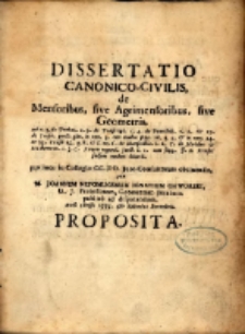 Dissertatio Canonico-Civilis, de Mensoribus, sive Agrimensoribus, sive Geometris [...]