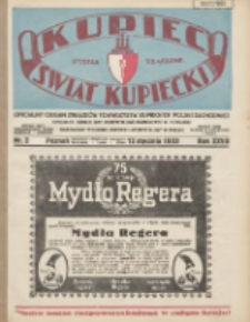 Kupiec-Świat Kupiecki; pisma złączone; oficjalny organ Związk&oacute;w Towarzystw Kupieckich Polski Zachodniej; oficjalny organ Izby Przemysłowo-Handlowej w Poznaniu; najstarszy tygodnik kupecko-przemysłowo w Polsce 1933.01.12 R.27 Nr2