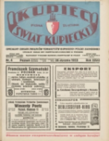 Kupiec-Świat Kupiecki; pisma złączone; oficjalny organ Związk&oacute;w Towarzystw Kupieckich Polski Zachodniej; oficjalny organ Izby Przemysłowo-Handlowej w Poznaniu; najstarszy tygodnik kupecko-przemysłowo w Polsce 1933.01.26 R.27 Nr4