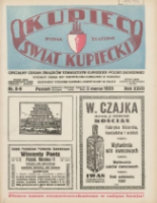 Kupiec-Świat Kupiecki; pisma złączone; oficjalny organ Związk&oacute;w Towarzystw Kupieckich Polski Zachodniej; oficjalny organ Izby Przemysłowo-Handlowej w Poznaniu; najstarszy tygodnik kupecko-przemysłowo w Polsce 1933.03.02 R.27 Nr8/9