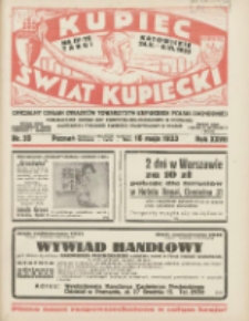 Kupiec-Świat Kupiecki; pisma złączone; oficjalny organ Związk&oacute;w Towarzystw Kupieckich Polski Zachodniej; publikacyjny organ Izby Przemysłowo-Handlowej w Poznaniu; najstarszy tygodnik kupecko-przemysłowo w Polsce 1933.05.18 R.27 Nr20; IV-te Targi Katowickie 24 V - 8 VI 1933r.