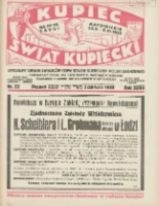 Kupiec-Świat Kupiecki; pisma złączone; oficjalny organ Związk&oacute;w Towarzystw Kupieckich Polski Zachodniej; publikacyjny organ Izby Przemysłowo-Handlowej w Poznaniu; najstarszy tygodnik kupecko-przemysłowo w Polsce 1933.06.01 R.27 Nr22; IV-te Targi Katowickie 24 V - 8 VI 1933r.