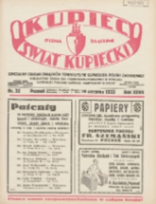 Kupiec-Świat Kupiecki; pisma złączone; oficjalny organ Związk&oacute;w Towarzystw Kupieckich Polski Zachodniej; publikacyjny organ Izby Przemysłowo-Handlowej w Poznaniu; najstarszy tygodnik kupecko-przemysłowo w Polsce 1933.08.10 R.27 Nr32