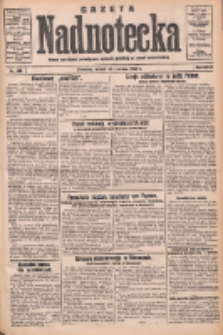 Gazeta Nadnotecka: pismo narodowe poświęcone sprawie polskiej na ziemi nadnoteckiej 1932.06.14 R.12 Nr134