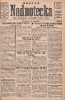 Gazeta Nadnotecka: pismo narodowe poświęcone sprawie polskiej na ziemi nadnoteckiej 1932.06.22 R.12 Nr141