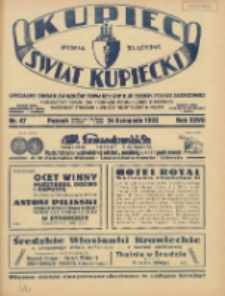 Kupiec-Świat Kupiecki; pisma złączone; oficjalny organ Związk&oacute;w Towarzystw Kupieckich Polski Zachodniej; publikacyjny organ Izby Przemysłowo-Handlowej w Poznaniu; najstarszy tygodnik kupecko-przemysłowo w Polsce 1933.11.24 R.27 Nr47