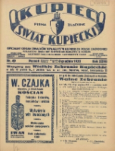 Kupiec-Świat Kupiecki; pisma złączone; oficjalny organ Związków Towarzystw Kupieckich Polski Zachodniej; publikacyjny organ Izby Przemysłowo-Handlowej w Poznaniu; najstarszy tygodnik kupecko-przemysłowo w Polsce 1933.12.08 R.27 Nr49