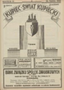 Kupiec-Świat Kupiecki; pisma złączone; oficjalny organ kupiectwa Polski Zachodniej 1934.03.16 R.28 Nr11