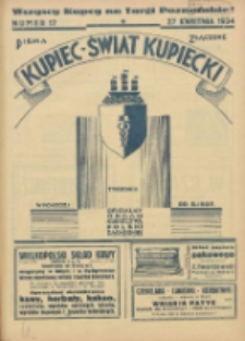 Kupiec-Świat Kupiecki; pisma złączone; oficjalny organ kupiectwa Polski Zachodniej 1934.04.27 R.28 Nr17; I Wydanie Targowe