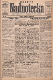 Gazeta Nadnotecka: pismo narodowe poświęcone sprawie polskiej na ziemi nadnoteckiej 1932.07.03 R.12 Nr150