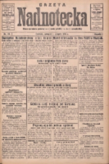 Gazeta Nadnotecka: pismo narodowe poświęcone sprawie polskiej na ziemi nadnoteckiej 1932.08.04 R.12 Nr177