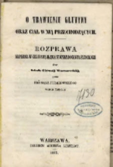 O trawieniu glutyny oraz ciał w nią przechodzących : rozprawa napisana w celu pozyskania stopnia docenta fizyologii przy Szkole Głównej Warszawskiej / przez Hermana Fudakowskiego.