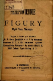 Przepowiednie i figury męki Pana naszego : wyjęte z dzieła pod tytułem "R.P. Gasp. Drużbicki e S. J. in Historiam Passionis D. N. J. Ch. secundum quatuor Evangelistas Stromata", in lucem edita A. D. 1697 Calissi. Typis Colleg. S. J.
