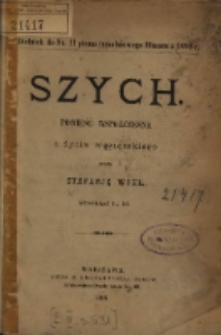 Szych : powieść współczesna z życia węgierskiego. T. 1 / przez Stefanję Wohl ; przekład L. M.