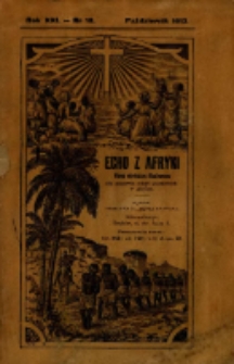Echo z Afryki : pismo miesięczne illustrowane dla poparcia misyj katolickich w Afryce. 1913, nr 10