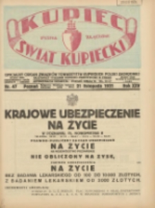 Kupiec-Świat Kupiecki; pisma złączone; oficjalny Organ Związku Towarzystw Kupieckich Polski Zachodniej; najstarszy tygodnik kupiecko przemysłowy w Polsce 1931.11.21 R.25 Nr47