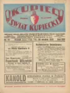 Kupiec-Świat Kupiecki; pisma złączone; oficjalny Organ Związku Towarzystw Kupieckich Polski Zachodniej; najstarszy tygodnik kupiecko przemysłowy w Polsce 1931.12.26 R.25 Nr52