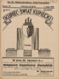 Kupiec-Świat Kupiecki; pisma złączone; oficjalny organ kupiectwa Polski Zachodniej 1936.05.01 R.30 Nr18; Na XV Międzynarodowe Targi Poznańskie