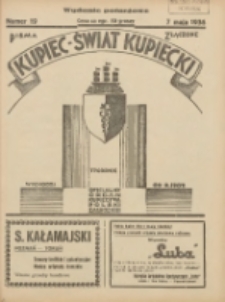 Kupiec-Świat Kupiecki; pisma złączone; oficjalny organ kupiectwa Polski Zachodniej 1936.05.07 R.30 Nr19; Wydanie potargowe