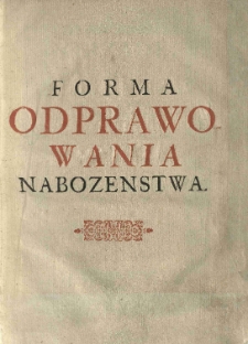 Porządek nabożeństwa Kościoła powszechnego apostolskiego Słowem Bożym ugruntowanego y zbudowanego na Jezusie Krystusie. Spisany, ku chwale Bogu W Troycy Jedynemu, roku 1602 przez starsze Kośćiołow reformowanych w Małey Polszcze, za radą y dozwoleniem Synodu Provincialnego Ożarowskiego, Włodzisławskiego, y Lancutskiego