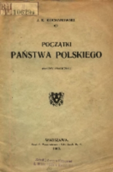 Początki państwa polskiego: (odczyt publiczny)