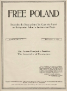 Free Poland: the truth about Poland and her peoplepublished by the Polish National Council of America 1918.02.16 Vol.4 Nr10