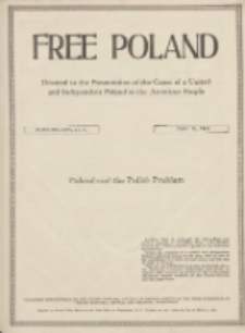 Free Poland: the truth about Poland and her peoplepublished by the Polish National Council of America 1918.05.01 Vol.4 Nr15