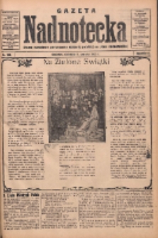 Gazeta Nadnotecka: pismo narodowe poświęcone sprawie polskiej na ziemi nadnoteckiej 1933.06.04 R.13 Nr128