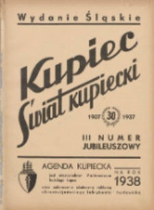 Kupiec-Świat Kupiecki; pisma złączone; oficjalny organ kupiectwa Polski Zachodniej 1937.07.26 R.31 Nr29; III Numer Jubileuszowy; Wydanie Śląskie