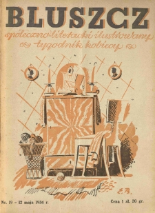 Bluszcz. Społeczno literacki ilustrowany tygodnik kobiecy 1934.05.12 R.67 nr19