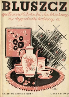 Bluszcz. Społeczno literacki ilustrowany tygodnik kobiecy 1934.06.30 R.67 nr26