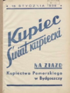 Kupiec-Świat Kupiecki; pisma złączone; oficjalny organ kupiectwa Polski Zachodniej 1938.01.16 R.32 Nr2/3; Na Zjazd Kupiectwa Przemysłowego w Bydgoszczy