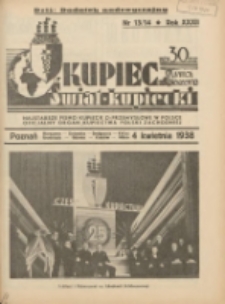 Kupiec-Świat Kupiecki; pisma złączone; oficjalny organ kupiectwa Polski Zachodniej 1938.04.04 R.32 Nr13/14