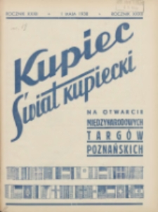 Kupiec-Świat Kupiecki; pisma złączone; oficjalny organ kupiectwa Polski Zachodniej 1938.05.01 R.32 Nr19; Na otwarcie Międzynarodowych Targ&oacute;w Poznańskich