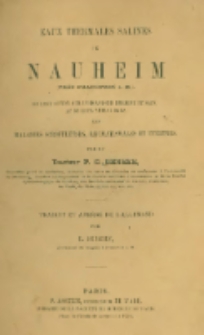 Eaux Thermales salines de Nauheim: (Pr&egrave;s Francfort s. M.)de leur action sur L'organisme morbide et sain, et de leur emploi dans les Maladies scrofuleuses, rhumatismales et ut&eacute;rines