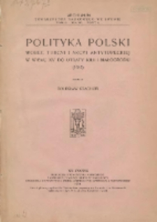 Polityka Polski wobec Turcyi i akcyi antytureckiej w wieku XV do utraty Kilii i Białogrodu : (1484)