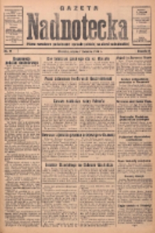 Gazeta Nadnotecka: pismo narodowe poświęcone sprawie polskiej na ziemi nadnoteckiej 1934.04.07 R.14 Nr79