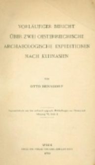 Vorläufiger Bericht über zwei österreichische archäologische Expeditionen nach Kleinasien