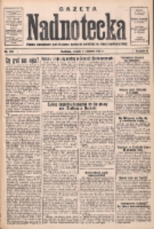 Gazeta Nadnotecka: pismo narodowe poświęcone sprawie polskiej na ziemi nadnoteckiej 1934.06.05 R.14 Nr126