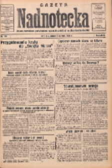Gazeta Nadnotecka: pismo narodowe poświęcone sprawie polskiej na ziemi nadnoteckiej 1934.06.09 R.14 Nr130