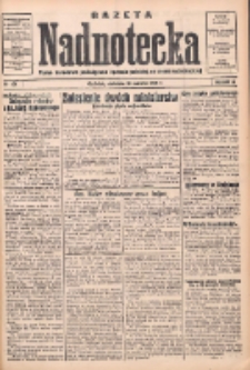 Gazeta Nadnotecka: pismo narodowe poświęcone sprawie polskiej na ziemi nadnoteckiej 1934.06.10 R.14 Nr131