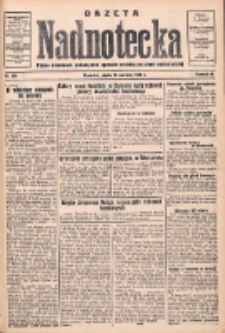 Gazeta Nadnotecka: pismo narodowe poświęcone sprawie polskiej na ziemi nadnoteckiej 1934.06.15 R.14 Nr135