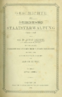 Geschichte der &ouml;sterreichischen Staatsverwaltung: 1740-1848. Bd.2 (1792-1848) ; mit einem Anhange &Uuml;bersicht der &ouml;sterreichischen Kirschengeschichte von 1848-1861, aus seinem Nachlasse hrsg. von Alfons Huber.