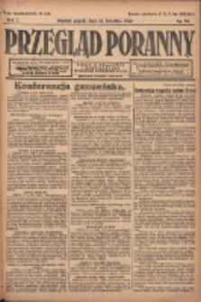 Przegląd Poranny: pismo niezależne i bezpartyjne 1922.04.14 R.2 Nr96
