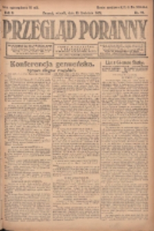 Przegląd Poranny: pismo niezależne i bezpartyjne 1922.04.18 R.2 Nr98
